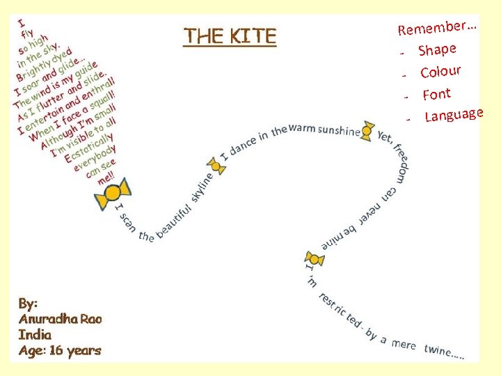 Remember… - Shape - Colour - Font - Language 