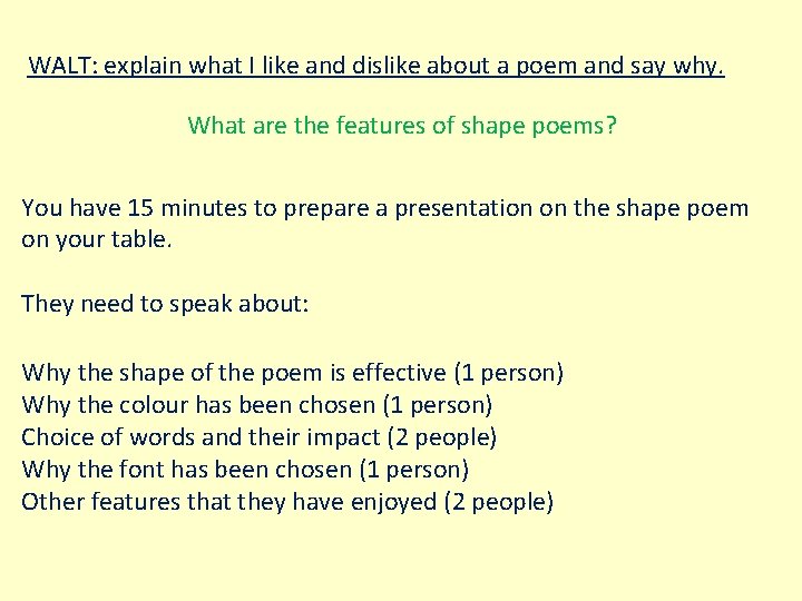 WALT: explain what I like and dislike about a poem and say why. What