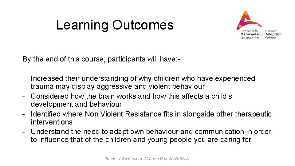 Learning Outcomes By the end of this course, participants will have: - - Increased