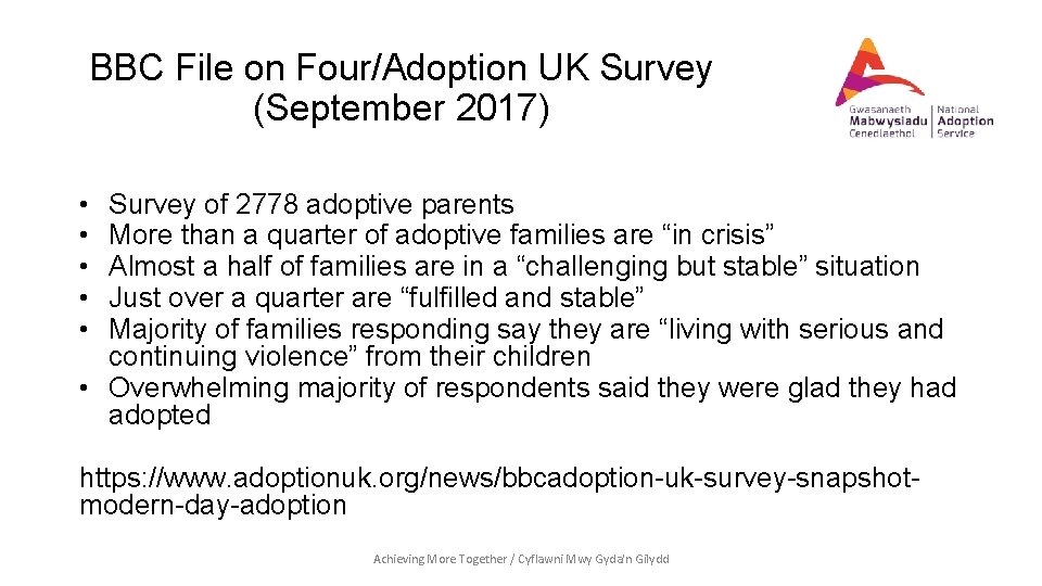 BBC File on Four/Adoption UK Survey (September 2017) • • • Survey of 2778