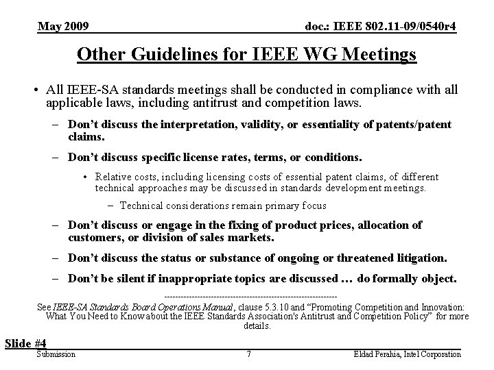 May 2009 doc. : IEEE 802. 11 -09/0540 r 4 Other Guidelines for IEEE