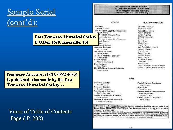 Sample Serial (cont’d): East Tennessee Historical Society P. O. Box 1629, Knoxville, TN Tennessee