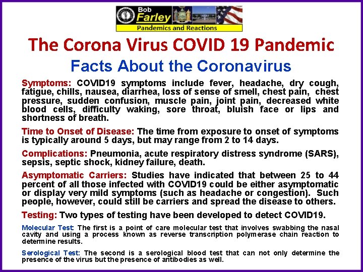 The Corona Virus COVID 19 Pandemic Facts About the Coronavirus Symptoms: COVID 19 symptoms
