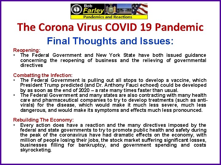 The Corona Virus COVID 19 Pandemic Final Thoughts and Issues: Reopening: • The Federal