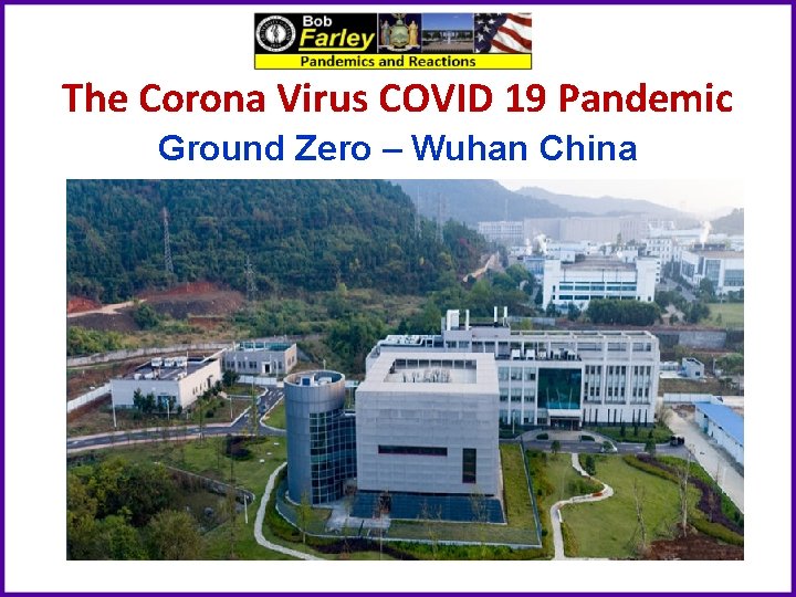 The Corona Virus COVID 19 Pandemic Ground Zero – Wuhan China 