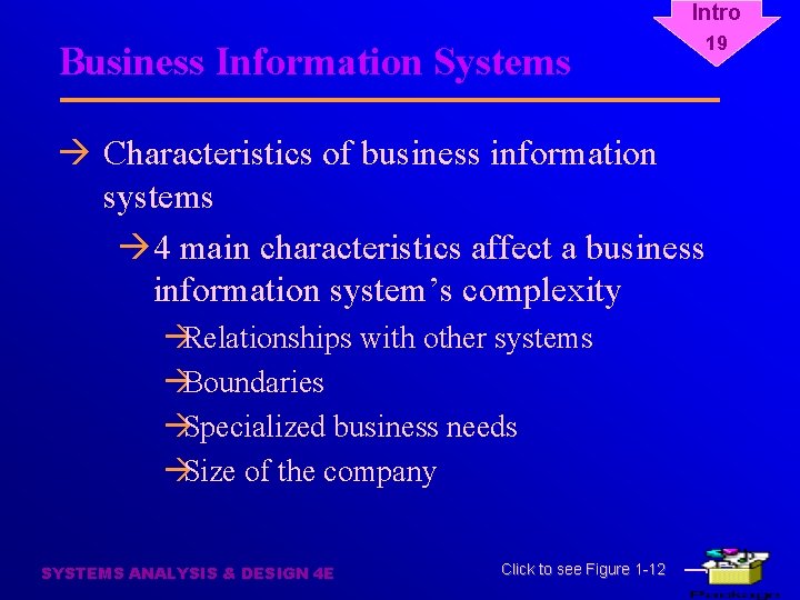 Intro Business Information Systems 19 à Characteristics of business information systems à 4 main