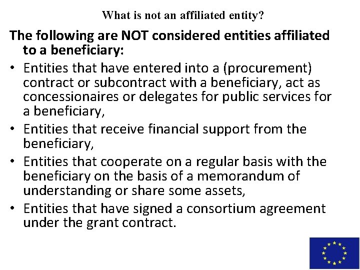 What is not an affiliated entity? The following are NOT considered entities affiliated to