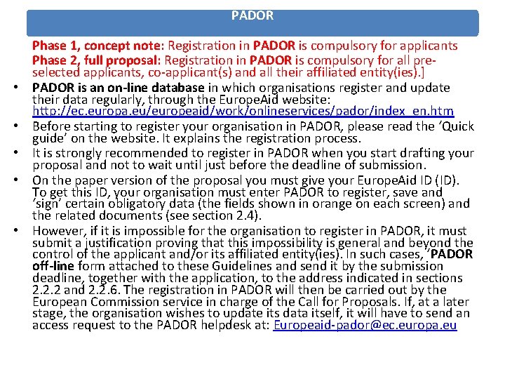 PADOR • • • Phase 1, concept note: Registration in PADOR is compulsory for