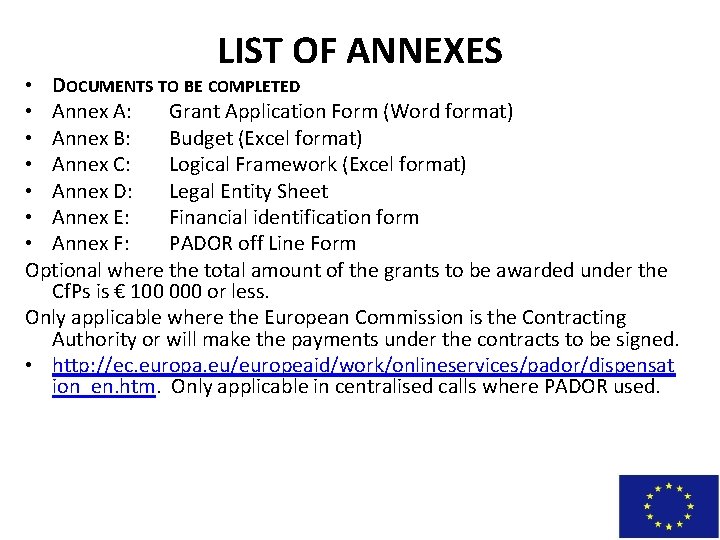LIST OF ANNEXES • DOCUMENTS TO BE COMPLETED • Annex A: Grant Application Form