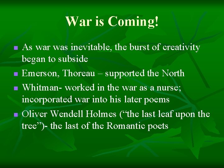 War is Coming! n n As war was inevitable, the burst of creativity began