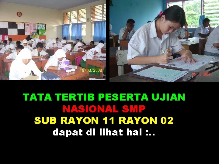 TATA TERTIB PESERTA UJIAN NASIONAL SMP SUB RAYON 11 RAYON 02 dapat di lihat