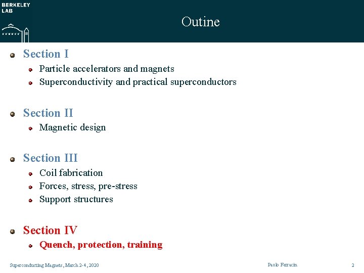 Outine Section I Particle accelerators and magnets Superconductivity and practical superconductors Section II Magnetic