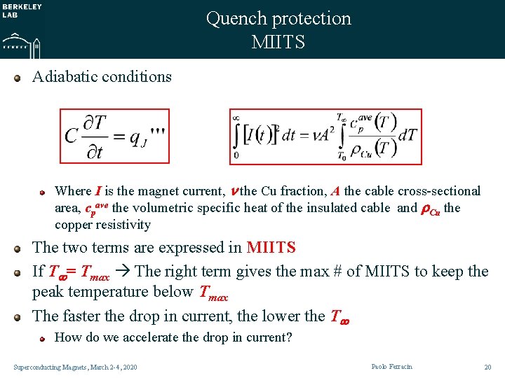 Quench protection MIITS Adiabatic conditions Where I is the magnet current, the Cu fraction,