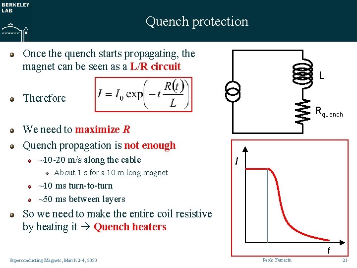 Quench protection Once the quench starts propagating, the magnet can be seen as a