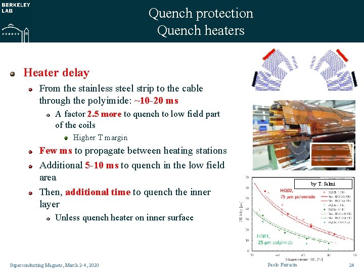 Quench protection Quench heaters Heater delay From the stainless steel strip to the cable