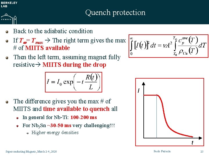 Quench protection Back to the adiabatic condition If T = Tmax The right term