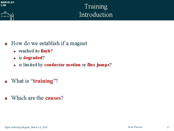 Training Introduction How do we establish if a magnet reached its limit? is degraded?