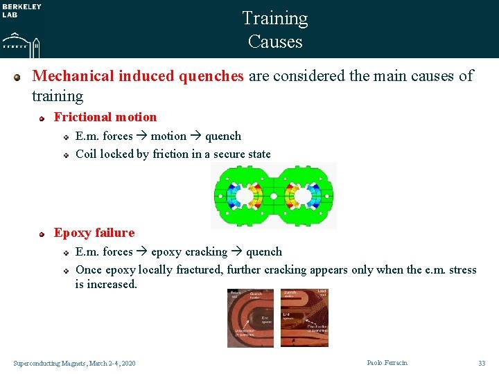 Training Causes Mechanical induced quenches are considered the main causes of training Frictional motion