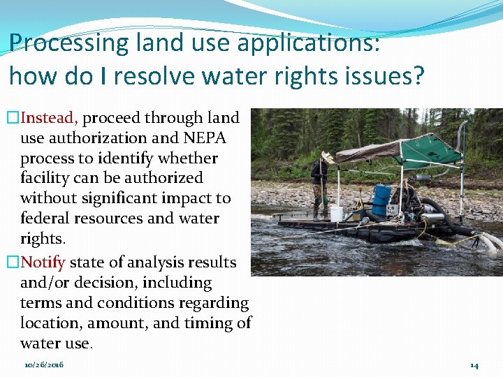Processing land use applications: how do I resolve water rights issues? �Instead, proceed through