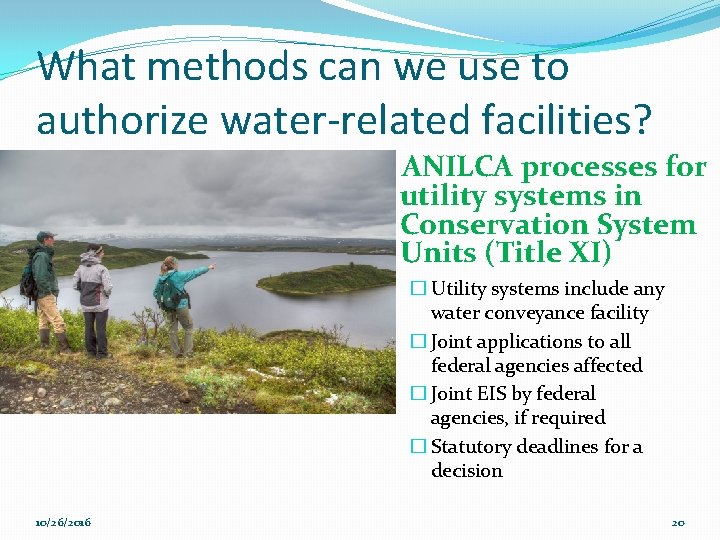 What methods can we use to authorize water-related facilities? ANILCA processes for utility systems