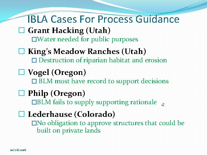 IBLA Cases For Process Guidance � Grant Hacking (Utah) �Water needed for public purposes