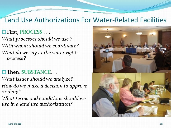 Land Use Authorizations For Water-Related Facilities �First, PROCESS. . . What processes should we