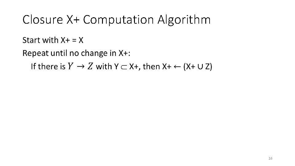 Closure X+ Computation Algorithm • 16 