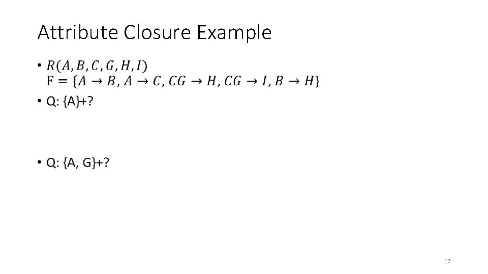 Attribute Closure Example • 17 