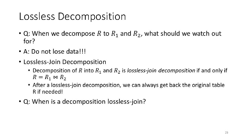 Lossless Decomposition • 23 