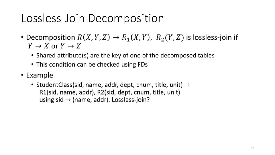 Lossless-Join Decomposition • 27 