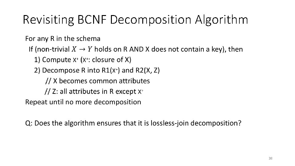 Revisiting BCNF Decomposition Algorithm • 38 