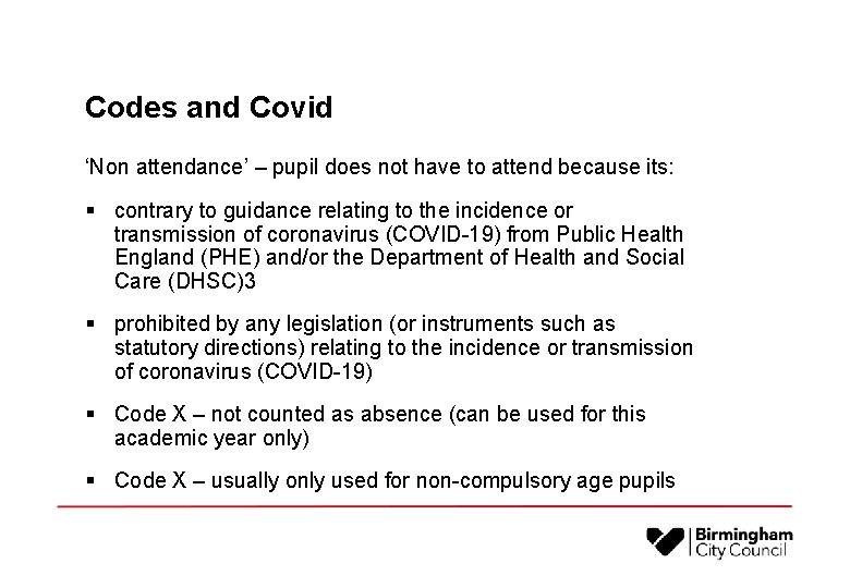 Codes and Covid ‘Non attendance’ – pupil does not have to attend because its:
