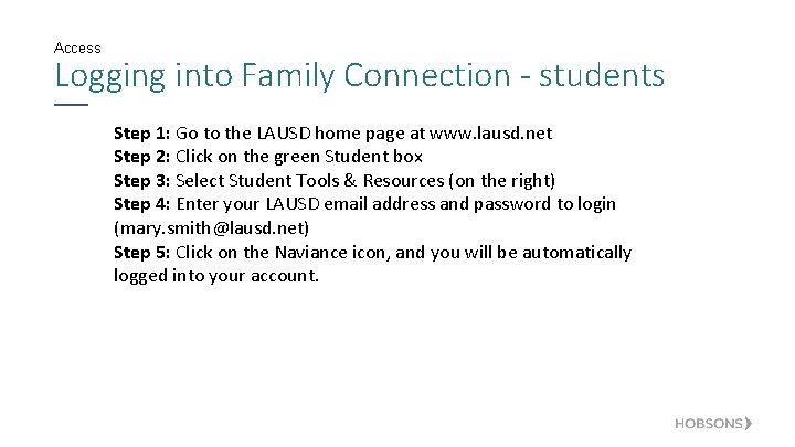 Access Logging into Family Connection - students Step 1: Go to the LAUSD home