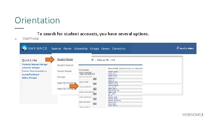Orientation To search for student accounts, you have several options. o Staff Portal 