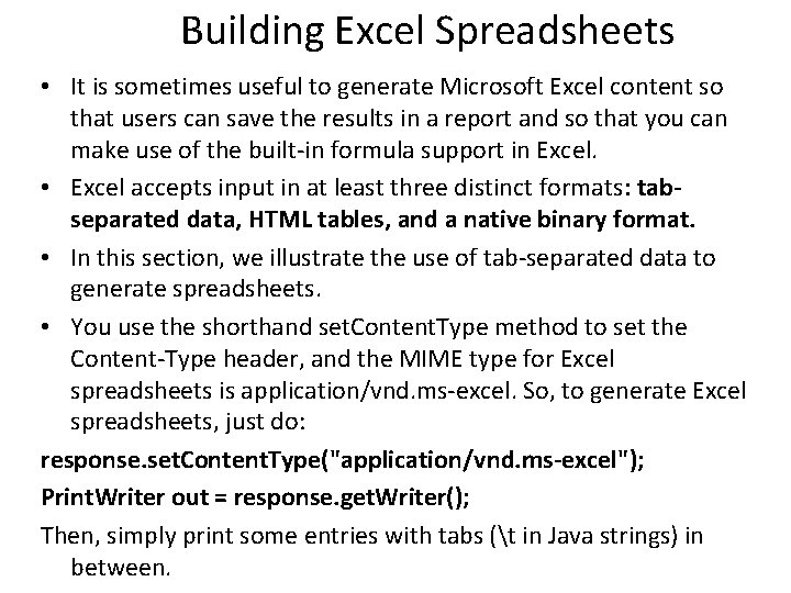 Building Excel Spreadsheets • It is sometimes useful to generate Microsoft Excel content so Building Excel Spreadsheets • It is sometimes useful to generate Microsoft Excel content so