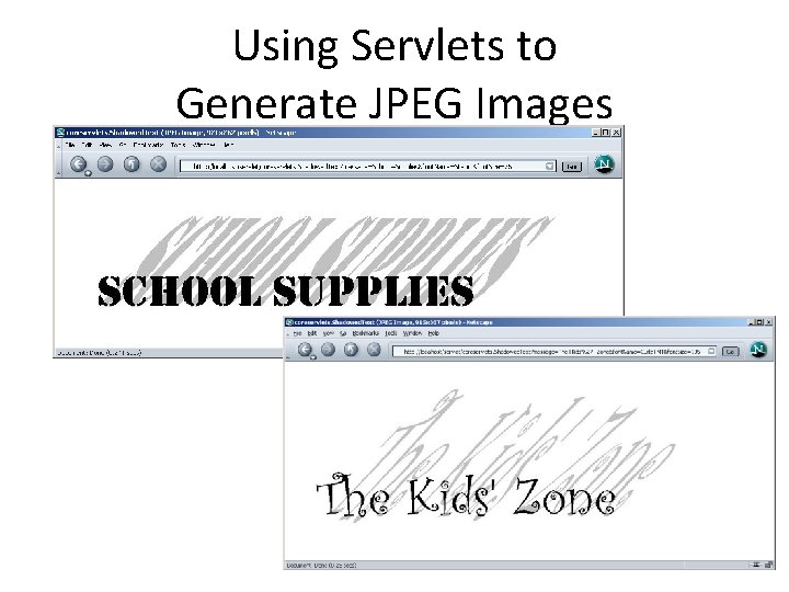 Using Servlets to Generate JPEG Images Using Servlets to Generate JPEG Images