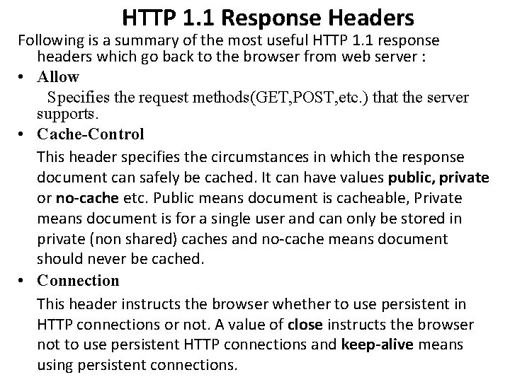 HTTP 1. 1 Response Headers Following is a summary of the most useful HTTP HTTP 1. 1 Response Headers Following is a summary of the most useful HTTP