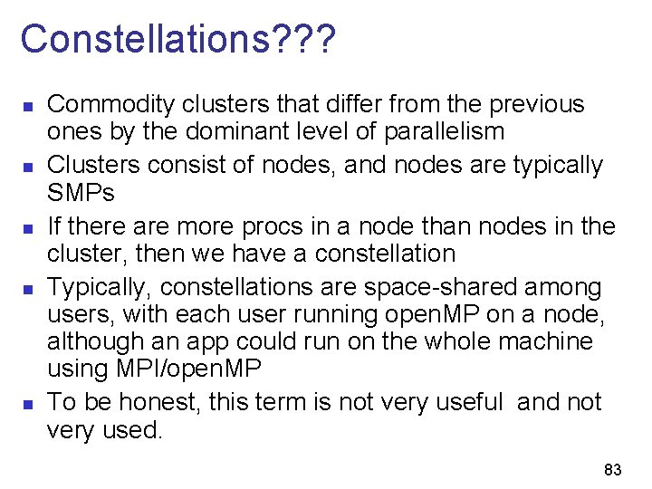 Constellations? ? ? n n n Commodity clusters that differ from the previous ones