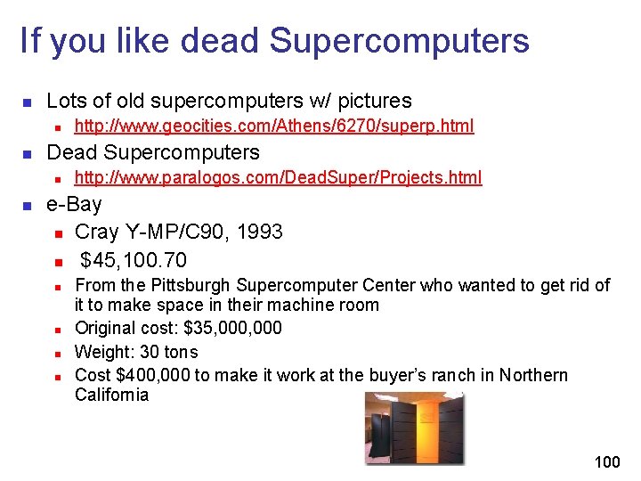 If you like dead Supercomputers n Lots of old supercomputers w/ pictures n n