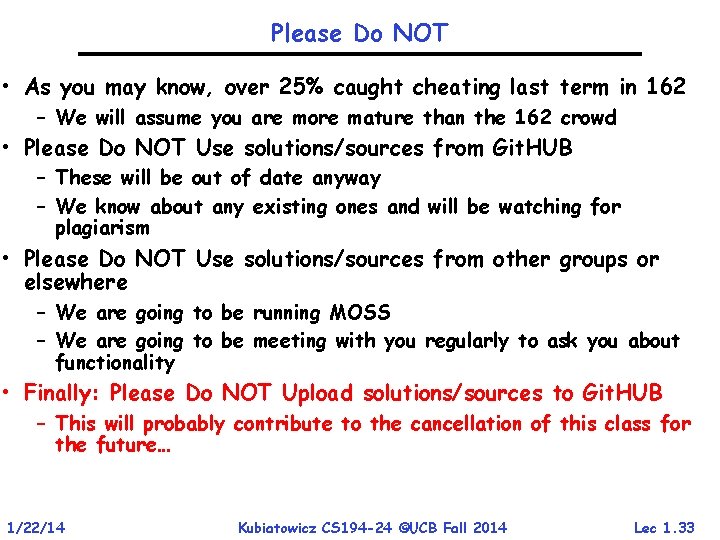 Please Do NOT • As you may know, over 25% caught cheating last term Please Do NOT • As you may know, over 25% caught cheating last term