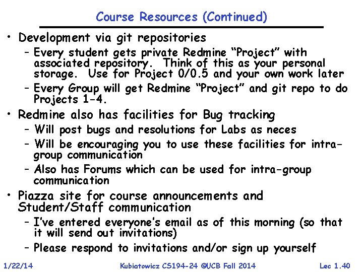 Course Resources (Continued) • Development via git repositories – Every student gets private Redmine Course Resources (Continued) • Development via git repositories – Every student gets private Redmine