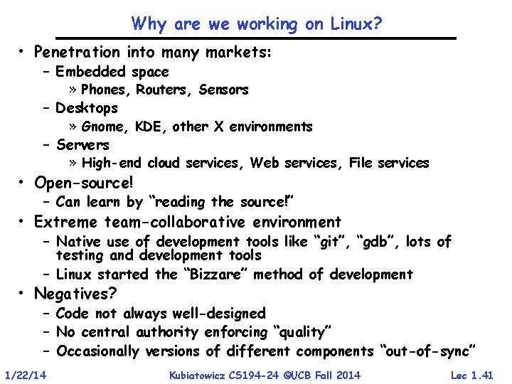 Why are we working on Linux? • Penetration into many markets: – Embedded space Why are we working on Linux? • Penetration into many markets: – Embedded space