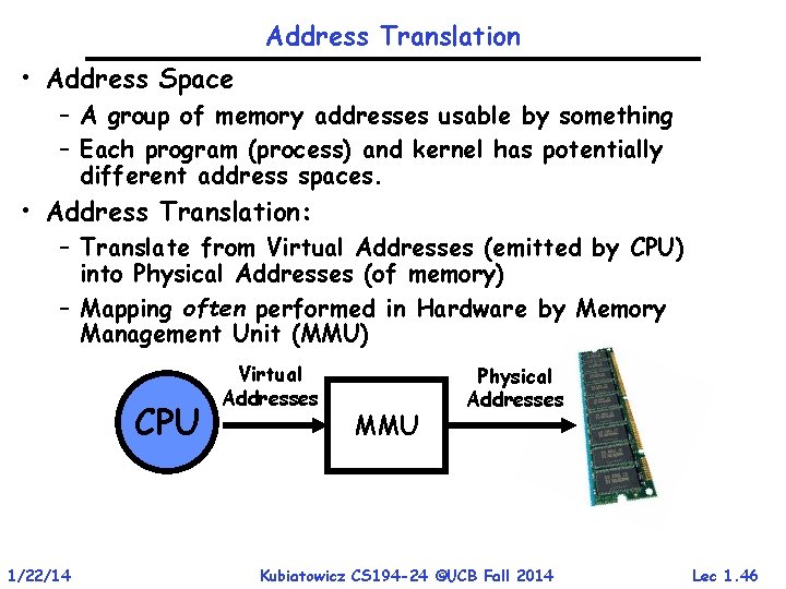 Address Translation • Address Space – A group of memory addresses usable by something Address Translation • Address Space – A group of memory addresses usable by something