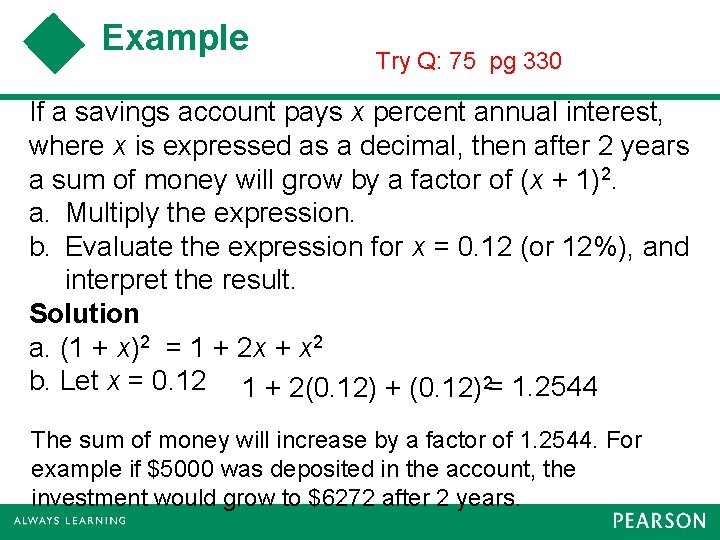 Example Try Q: 75 pg 330 If a savings account pays x percent annual