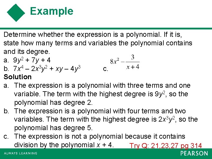 Example Determine whether the expression is a polynomial. If it is, state how many