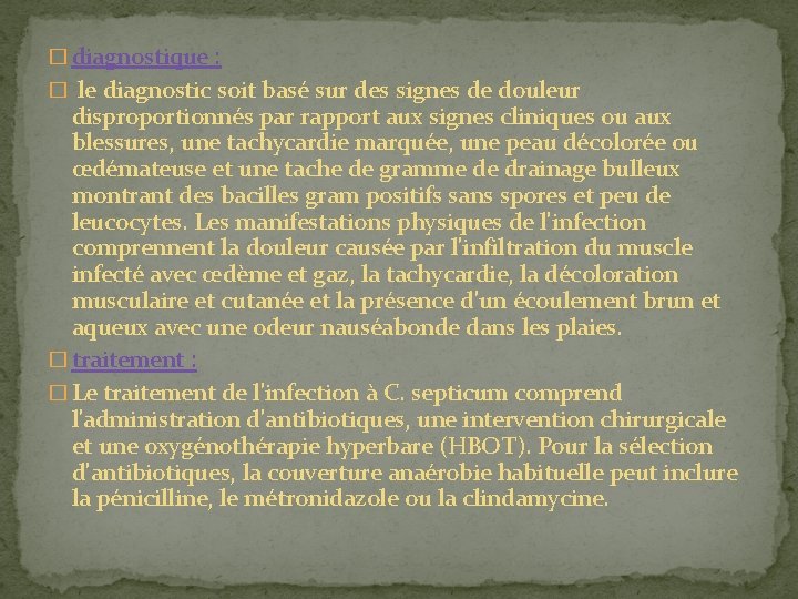 � diagnostique : � le diagnostic soit basé sur des signes de douleur disproportionnés