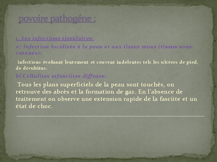 povoire pathogéne : 1. Les infections tissulaires: a/ Infection localisée à la peau et