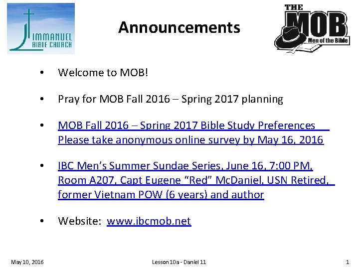 Announcements • Welcome to MOB! • Pray for MOB Fall 2016 – Spring 2017