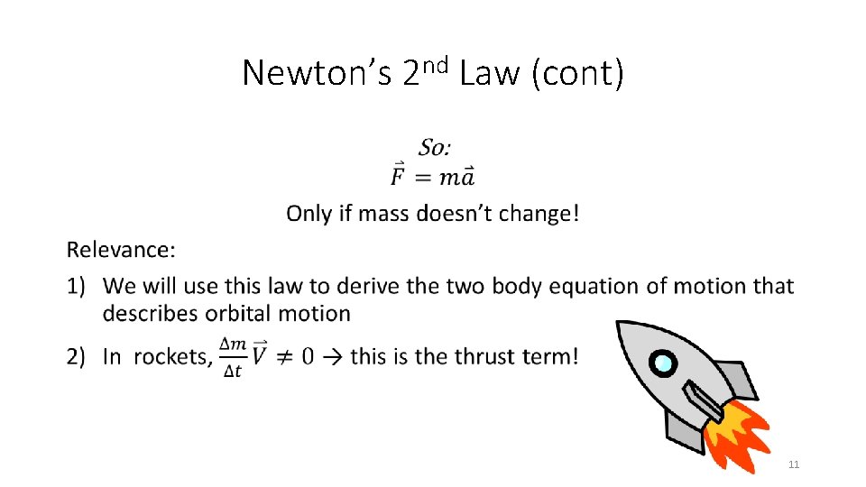 Newton’s 2 nd Law (cont) • 11 