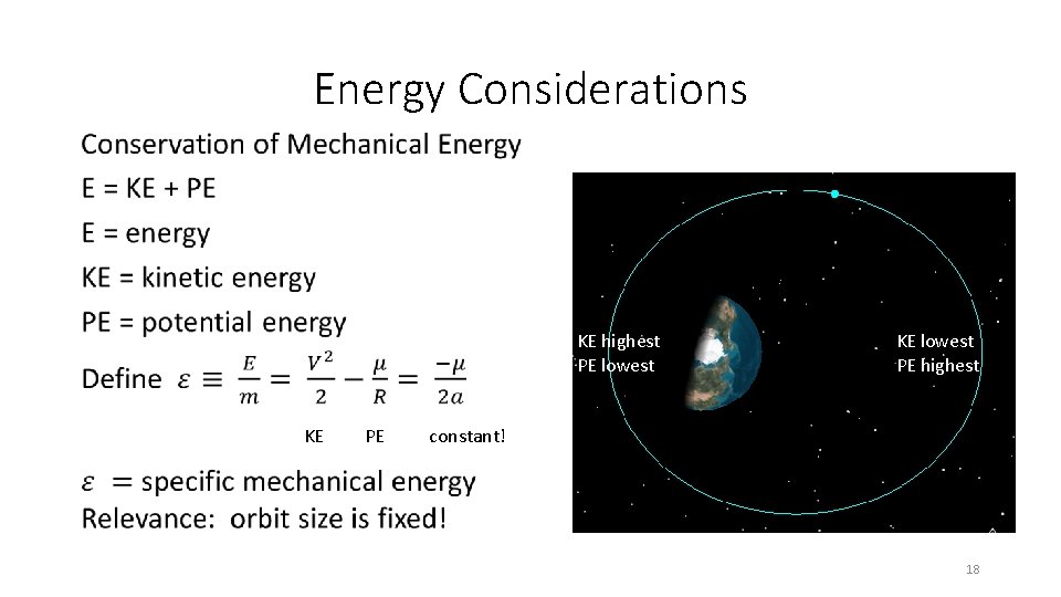 Energy Considerations • KE highest PE lowest KE PE KE lowest PE highest constant!